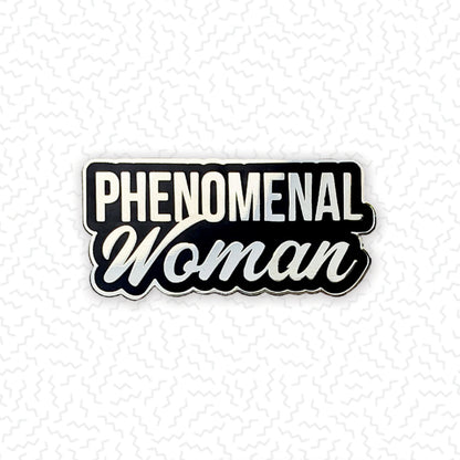 Phenomenal Woman Pin