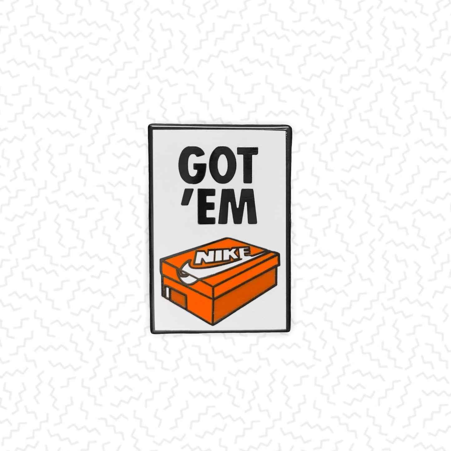 Got ‘Em SNKRS Pin