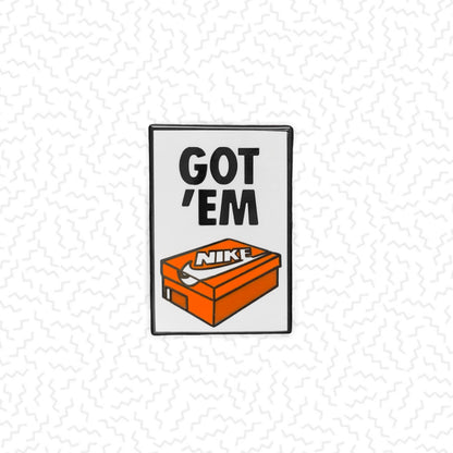 Got ‘Em SNKRS Pin
