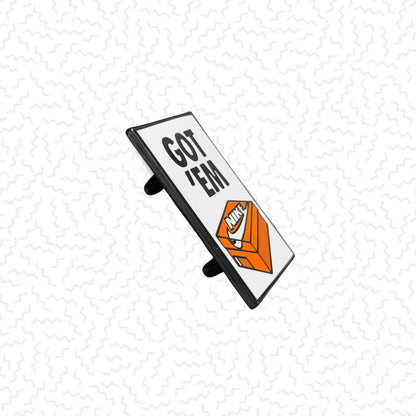 Got ‘Em SNKRS Pin