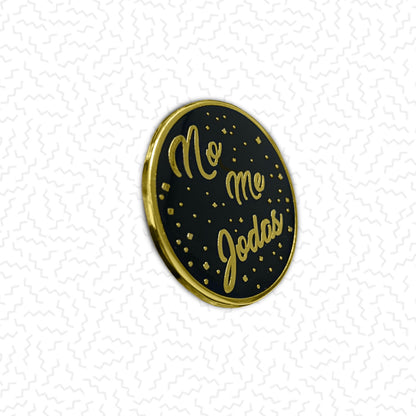 No Me Jodas Gold Pin