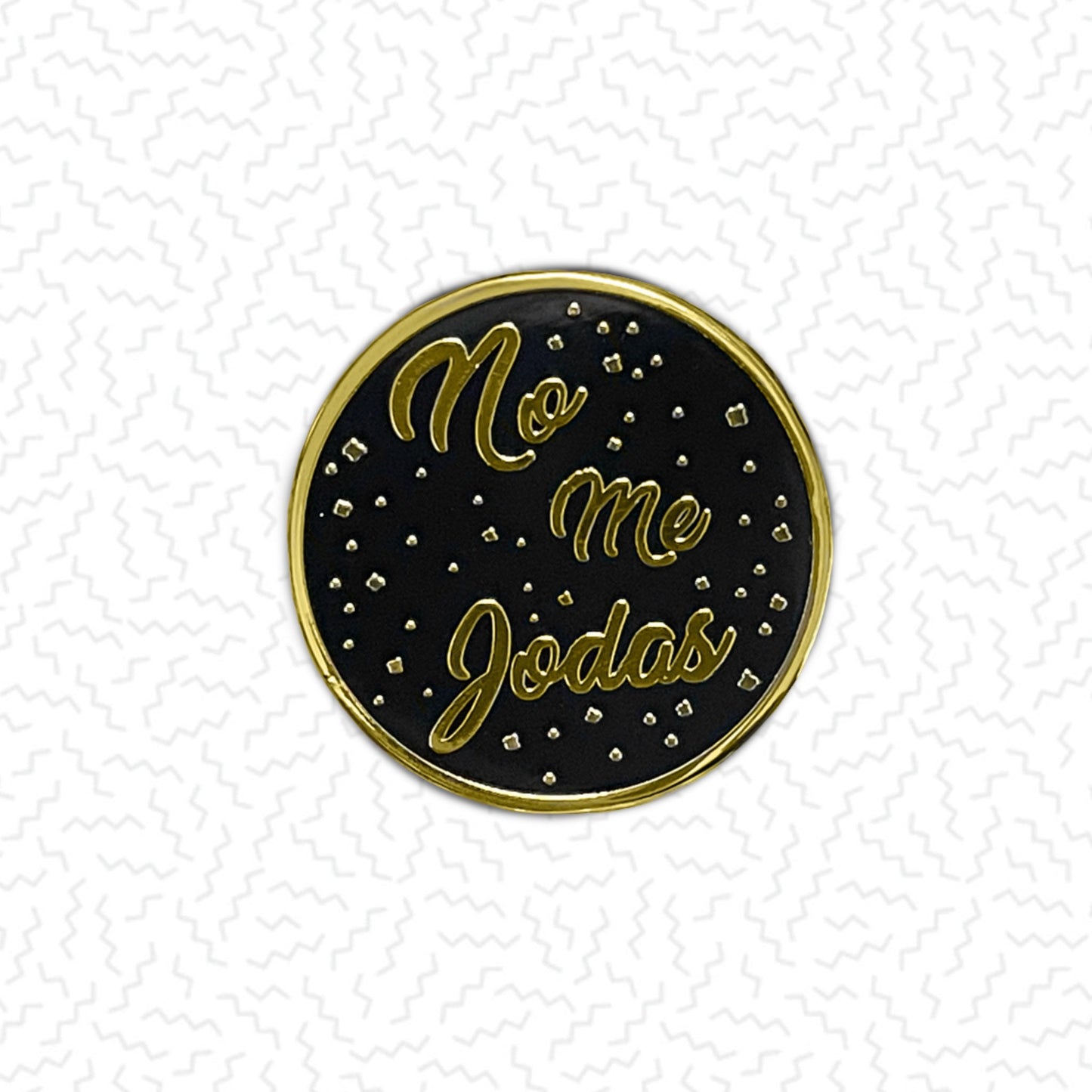 No Me Jodas Gold Pin