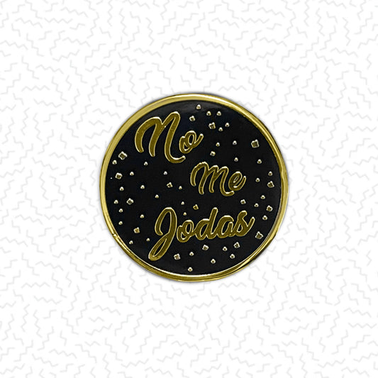 No Me Jodas Gold Pin